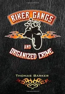 Biker Gangs and Organized Crime 