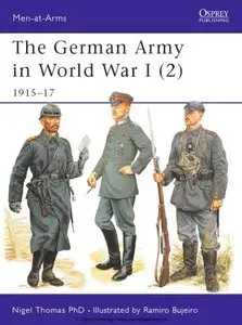 The German Army in World War I (2): 1915–17 (Osprey Men-at-Arms 407) (Repost)