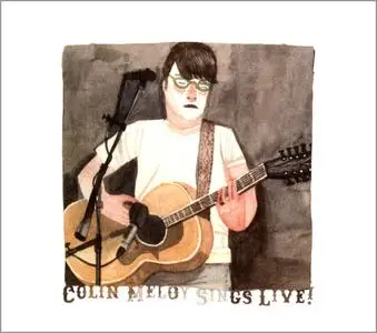Colin Meloy (The Decemberists) - Colin Meloy Sings Live! (2008) [Re-Up]