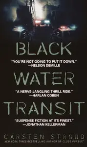 Black Water Transit by Carsten Stroud