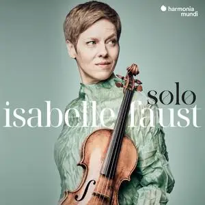 Isabelle Faust - Solo: Matteis - Pisendel - Biber - Guillemain - Vilsmayr (2023)