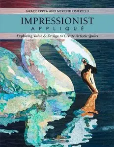 Impressionist Appliqué: Exploring Value & Design to Create Artistic Quilts