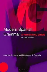 Modern Spanish Grammar: A Practical Guide (Modern Grammars) [Repost]