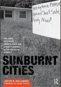 Sunburnt Cities: The Great Recession, Depopulation and Urban Planning in the American Sunbelt