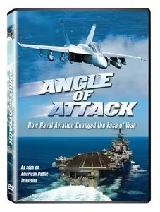 PBS - Angle of Attack - How Naval Aviation Changed the Face of War (2011)