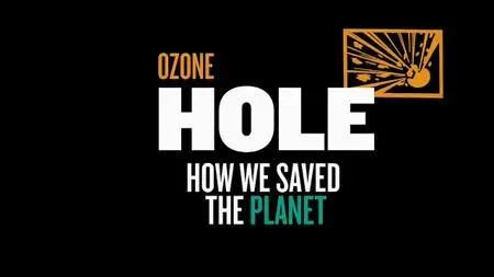 PBS - Ozone Hole: How We Saved the Planet (2019)