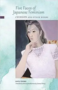 Five Faces of Japanese Feminism: Crimson and Other Works