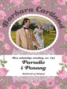 «Paradis i Penang» by Barbara Cartland