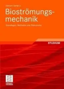 Bioströmungsmechanik: Grundlagen, Methoden und Phänomene (Repost)