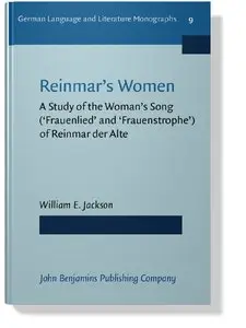 Reinmars Women: A Study of the Woman's Song