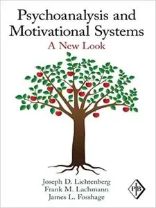 Psychoanalysis and Motivational Systems: A New Look