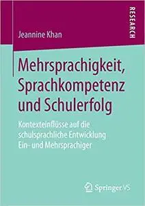 Mehrsprachigkeit, Sprachkompetenz und Schulerfolg