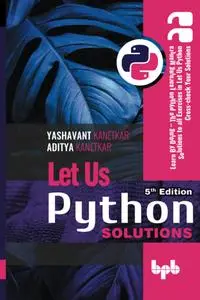 Let Us Python Solutions - 5th Edition