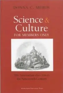 Science and Culture for Members Only: The Amsterdam Zoo Artis in the Nineteenth Century [Repost]