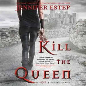 «Kill the Queen» by Jennifer Estep