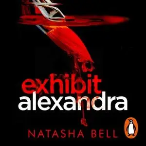 «Exhibit Alexandra» by Natasha Bell