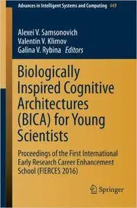 Biologically Inspired Cognitive Architectures (BICA) for Young Scientists