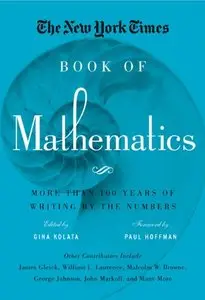 The New York Times Book of Mathematics: More Than 100 Years of Writing by the Numbers