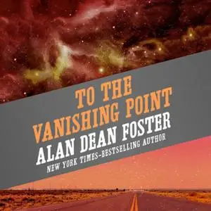 «To the Vanishing Point» by Alan Dean Foster