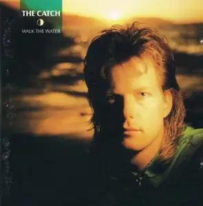 The Catch - Walk The Water (1986)