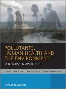 Pollutants, Human Health and the Environment: A Risk Based Approach (repost)