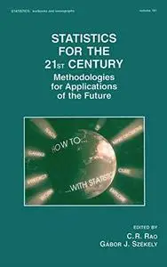 Statistics for the 21st century: methodologies for applications of the future