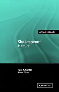 Paul A. Cantor - Shakespeare: Hamlet, A Student Guide