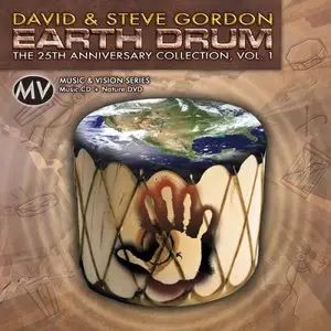 David & Steve Gordon - Earth Drum ~ The 25th Anniversary Collection (vol. I) (2008)