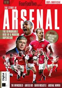 FourFourTwo Presents - The Story of Arsenal - 3rd Edition - 29 February 2024