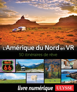 Collectif, "L'Amérique du Nord en VR - 50 Itinéraires de rêve"