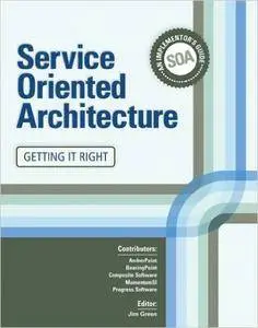 An Implementor's Guide to Service Oriented Architecture - Getting It Right