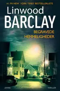 «Begravede hemmeligheder» by Linwood Barclay