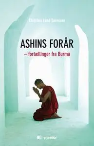 «Ashins forår» by Christina Lund Sørensen