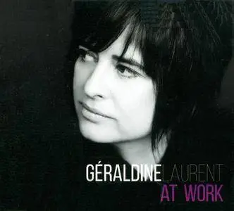 Geraldine Laurent - At Work (2015) {Gazebo GAZ123}