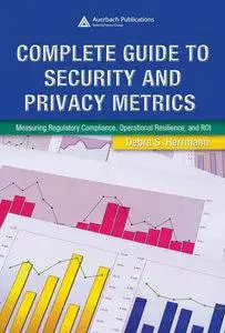 Complete Guide to Security and Privacy Metrics (repost)