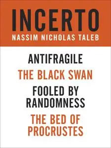 Incerto 4-Book Bundle: Antifragile, The Black Swan, Fooled by Randomness, The Bed of Procrustes (Incerto)