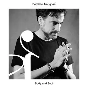 Baptiste Trotignon - Body and Soul (2022) [Official Digital Download 24/88]