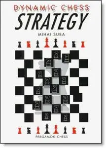 Mihai Suba, "Dynamic Chess strategy"  (repost)