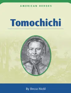 R.Motil,  American Heroes - Tomochichi