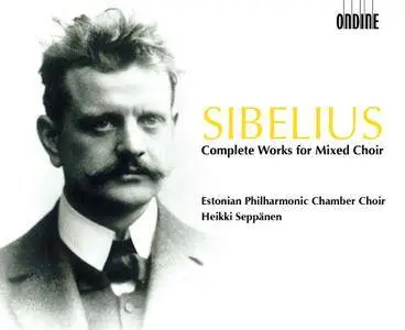 Estonian Philharmonic Chamber Choir, Heikki Seppanen - Sibelius: Complete Works for Mixed Choir (2015) 2CDs