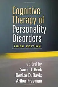Cognitive Therapy of Personality Disorders, Third Edition (repost)