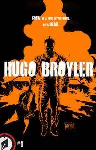 Hugo Broyler 001 (2016)