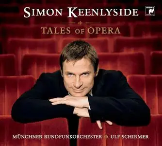 Simon Keenlyside - Tales Of Opera (2007)