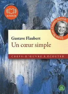 Gustave Flaubert - Un coeur simple