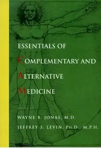 Essentials of Complementary and Alternative Medicine by Jeffrey S. Levin [Repost]