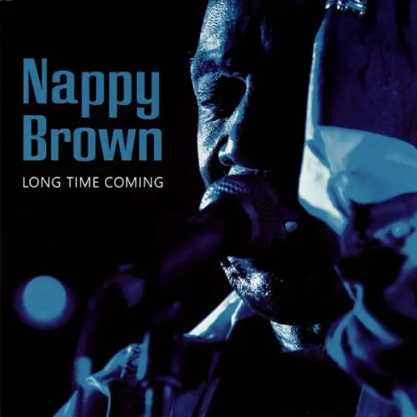 Nappy Brown - Long Time Coming (2007)