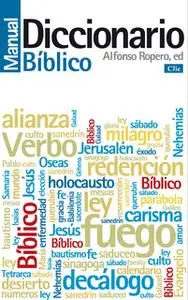 «Diccionario Manual Bíblico» by Alfonso Ropero Berzosa