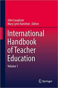 International Handbook of Teacher Education: Volume 1 (Repost)