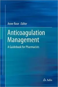 Anticoagulation Management: A Guidebook for Pharmacists