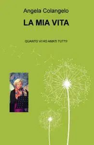 LA MIA VITA